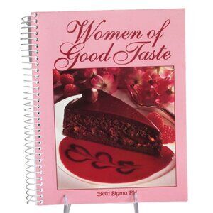 Women Of Good Taste Cookbook By Beta Sigma Phi - Vintage 1998 Recipes - Cooking